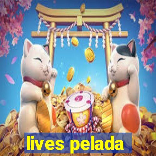 lives pelada